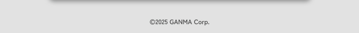 &copy;2025 GANMA Corp.